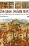 CIUDAD A TRAVES DEL TIEMPO, UNA | 9788498011043 | STEELE, PHILIP