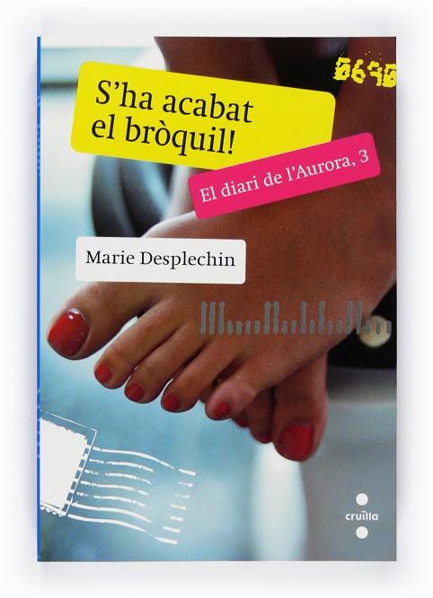 S'HA ACABAT EL BROQUIL EL DIARI DE L'AURORA 3 | 9788466127127 | DESPLECHIN, MARIE
