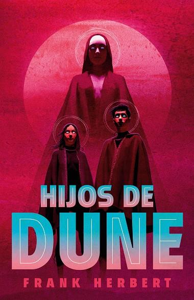 HIJOS DE DUNE (LAS CRÓNICAS DE DUNE 3) | 9788466372022 | HERBERT, FRANK