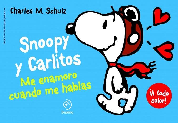 SNOOPY Y CARLITOS 1. ME ENAMORO CUANDO ME HABLAS | 9788415945390 | SCHULZ, CHARLES M.