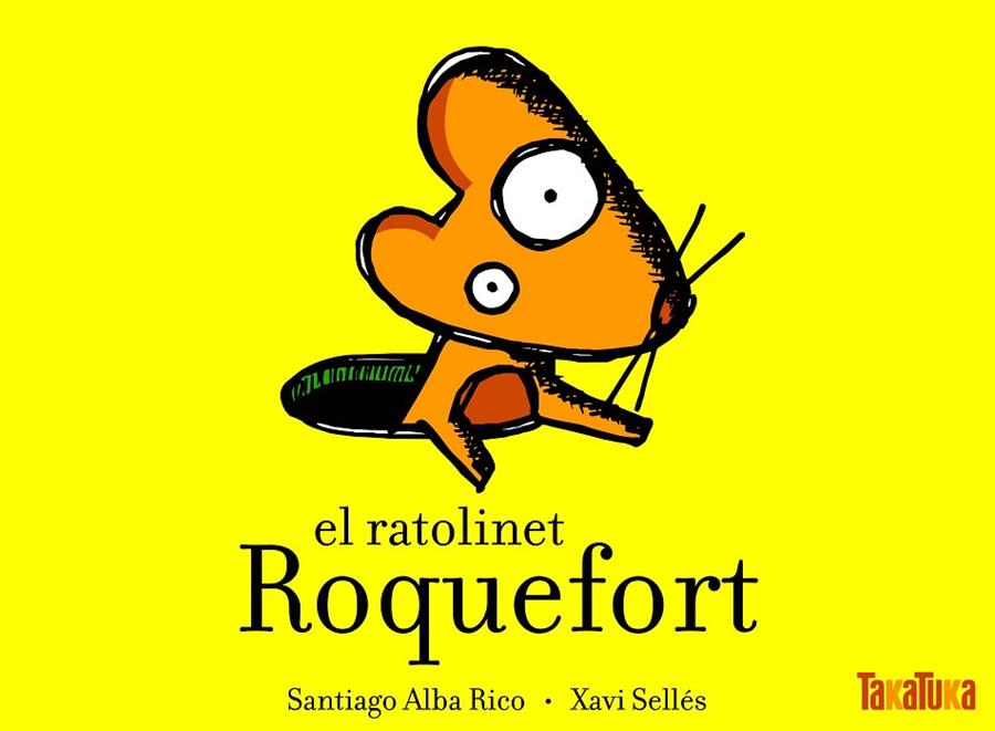 RATOLINET ROQUEFORT, EL | 9788492696031 | ALBA RICO, SANTIAGO / SELLES, XAVI