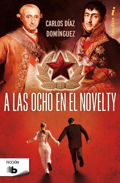 A LAS OCHO EN EL NOVELTY | 9788498729818 | DIAZ DOMINGUEZ, CARLOS