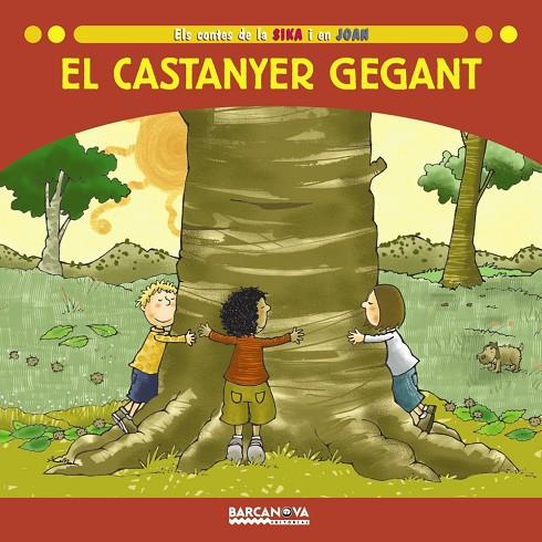 CASTANYER GEGANT, EL | 9788448923617 | BALDÓ, ESTEL/GIL, ROSA/SOLIVA, MARIA