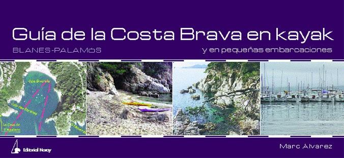 GUIA DE LA COSTA BRAVA EN KAYAK | 9788474861440 | ALVAREZ, MARC