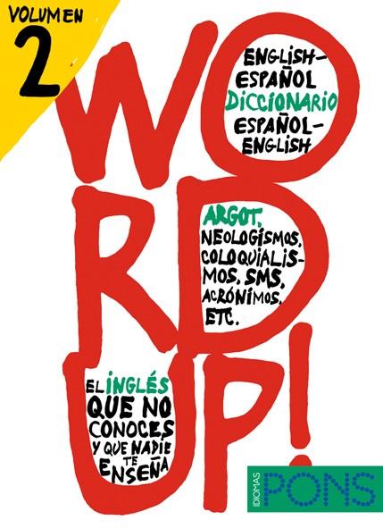 WORD UP 2  -DICCIONARIO INGLES/ESPAÑOL ESPAÑOL/INGLÉS | 9788484437710 | MCKINNON, MARK / SAIZ, ALMUDENA / VOLESKY, SHAWN