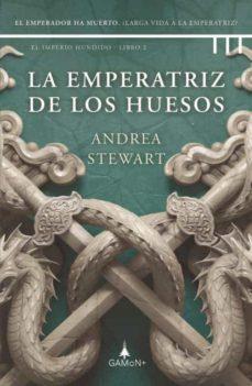 LA EMPERATRIZ DE LOS HUESOS | 9788418711848 | STEWART, ANDREA