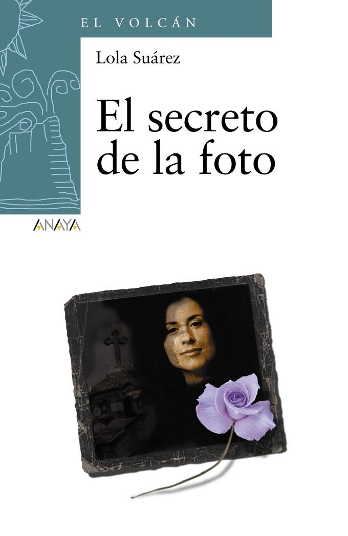 SECRETO DE LA FOTO, EL | 9788466794367 | SUAREZ SUAREZ, LOLA