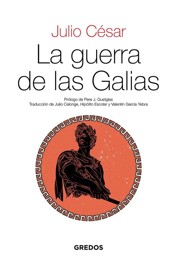 LA GUERRA DE LAS GALIAS | 9788424939588 | CÉSAR JULIO