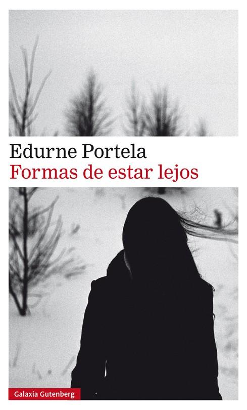 FORMAS DE ESTAR LEJOS | 9788417747107 | PORTELA, EDURNE
