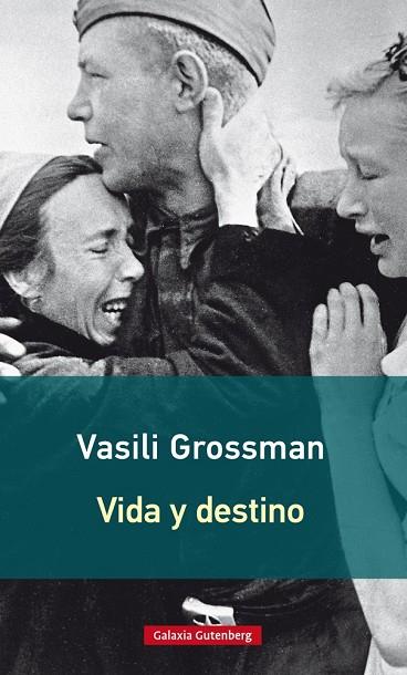 VIDA Y DESTINO | 9788416734948 | GROSSMAN, VASILI