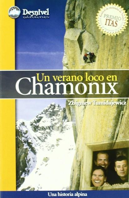 VERANO LOCO EN CHAMONIX, UN UNA HISTORIA ALPINA | 9788498290097 | TUMIDAJEWICZ, ZBIGNIEW