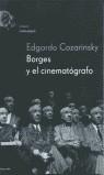 BORGES U EL CINEMATOGRAFO | 9788495908438 | COZARINSKY, EDGARDO