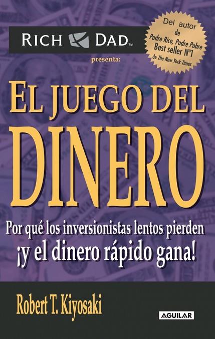 JUEGO DEL DINERO, EL | 9788403100848 | KIYOSAKI, ROBERT T.