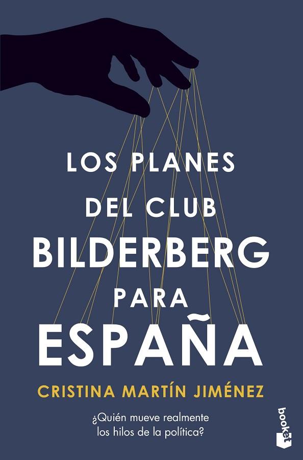 LOS PLANES DEL CLUB BILDERBERG PARA ESPAÑA | 9788427049062 | MARTÍN JIMÉNEZ, CRISTINA