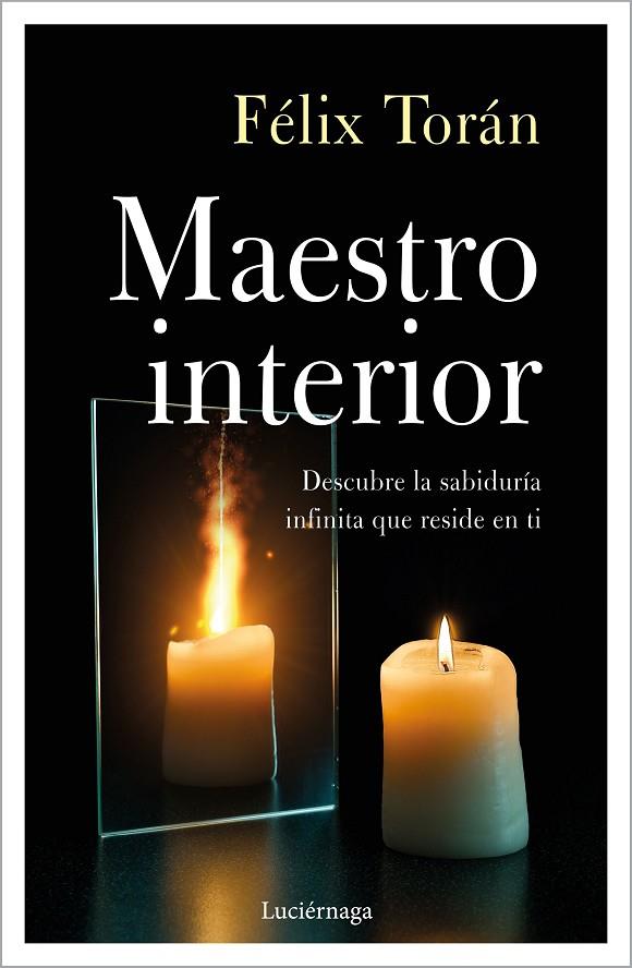 EL MAESTRO INTERIOR | 9788418015656 | TORÁN MARTÍ, FÉLIX