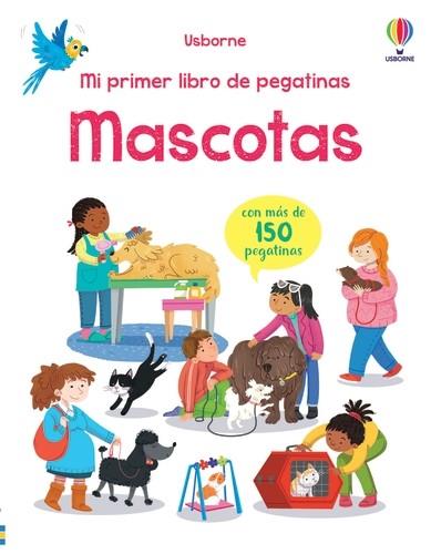MASCOTAS MI PRIMER LIBRO DE PEGATINAS | 9781805314219 | PICKERSGILL, KRISTIE