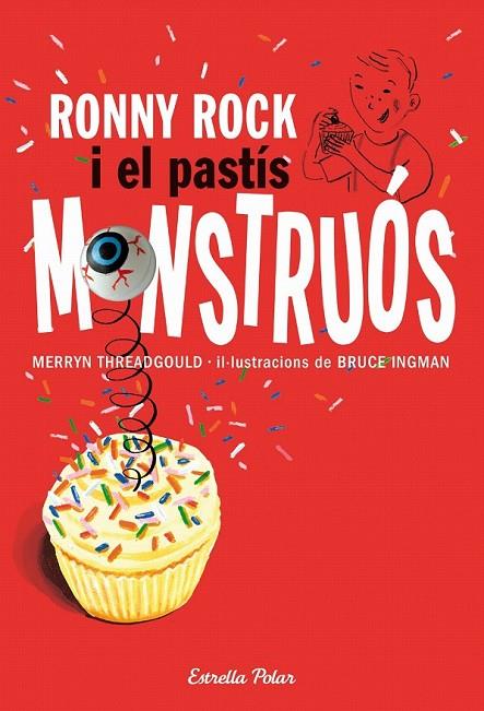 RONNY ROCK I EL PASTIS MONSTRUOS | 9788415697251 | INGMAN, BRUCE