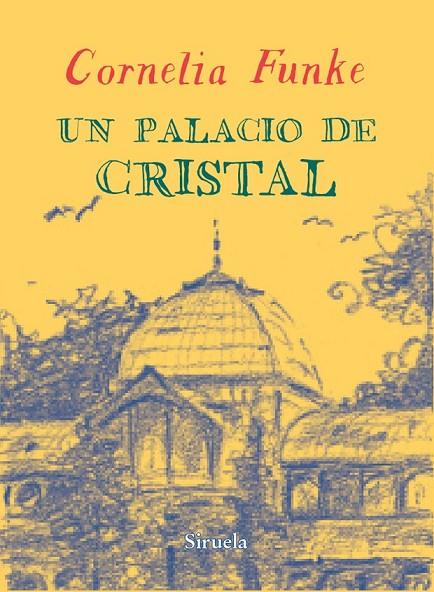 PALACIO DE CRISTAL UN | 9788416120406 | FUNKE, CORNELIA