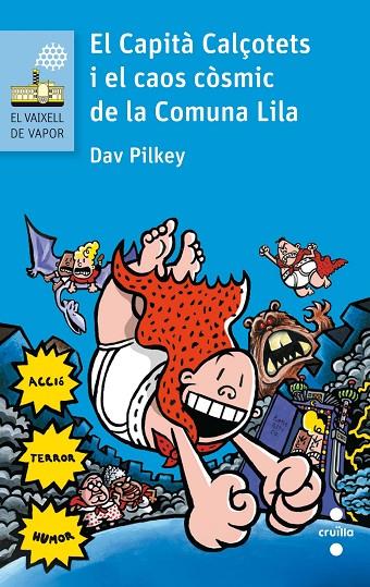 EL CAPITÀ CALÇOTETS I EL CAOS CÒSMIC DE LA COMUNA LILA | 9788466141635 | PILKEY, DAV