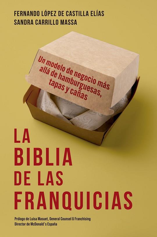 LA BIBLIA DE LAS FRANQUICIAS | 9788498755572 | LÓPEZ DE CASTILLA ELÍAS, FERNANDO / CARRILLO MASSA, SANDRA
