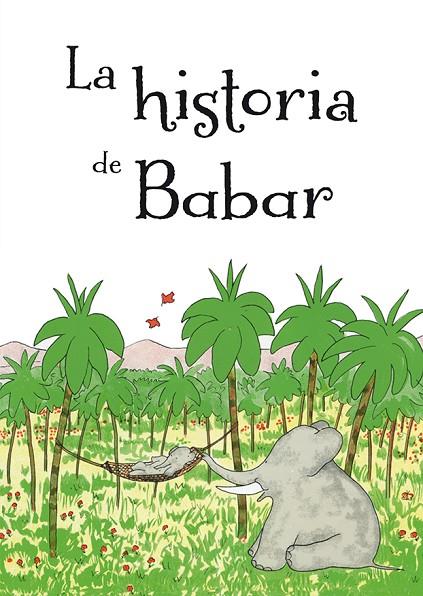 LA HISTORIA DE BABAR | 9788491451006 | DE BRUNHOFF, JEAN