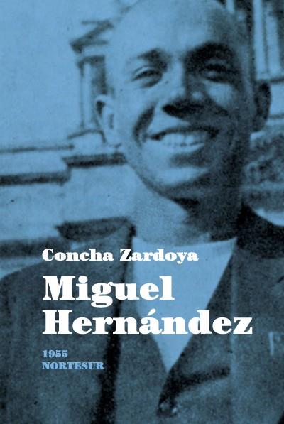 MIGUEL HERNANDEZ | 9788493683474 | ZARDOYA, CONCHA
