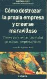 COMO DESTROZAR LA PROPIA EMPRESA Y CREERSE MARAVILLOSO | 9788475779966 | ROSANAS MARTI, JOSEP M.