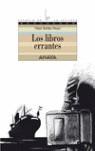LIBROS ERRANTES, LOS | 9788466752176 | BENITEZ REYES, FELIPE