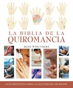 BIBLIA DE LA QUIROMANCIA, LA | 9788484451815 | STRUTHERS, JANE