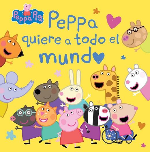 PEPPA PIG. UN CUENTO - PEPPA QUIERE A TODO EL MUNDO | 9788448865733 | HASBRO / EONE