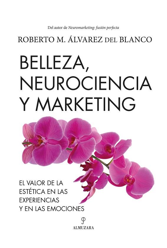 BELLEZA, NEUROCIENCIA Y MARKETING | 9788418757853 | ROBERTO M. ÁLVAREZ DEL BLANCO