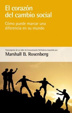 EL CORAZÓN DEL CAMBIO SOCIAL | 9788415053866 | B. ROSENBERG, MARSHALL