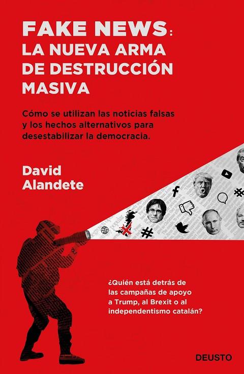 FAKE NEWS: LA NUEVA ARMA DE DESTRUCCIÓN MASIVA | 9788423430192 | ALANDETE, DAVID