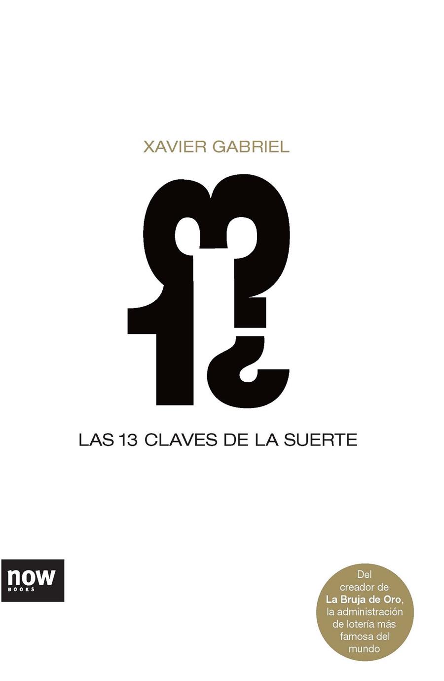 13 CLAVES DE LA SUERTE, LAS | 9788493660246 | GABRIEL, XAVIER