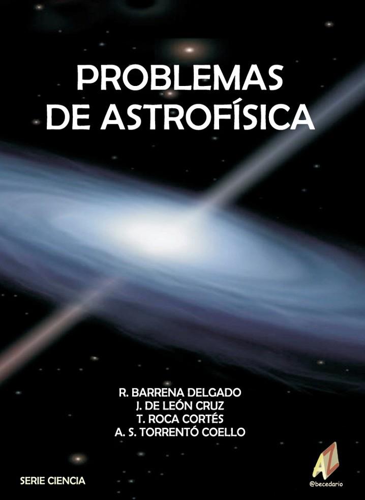 PROBLEMAS DE ASTROFISICA | 9788496560093 | BARRENA DELGADO, RAFAEL [ET. AL.]