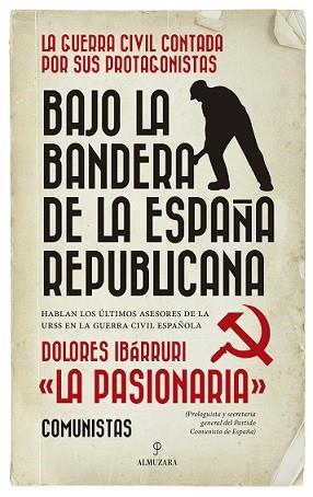 BAJO LA BANDERA DE LA ESPAÑA REPUBLICANA | 9788417797195 | IBARRURI,DOLORES