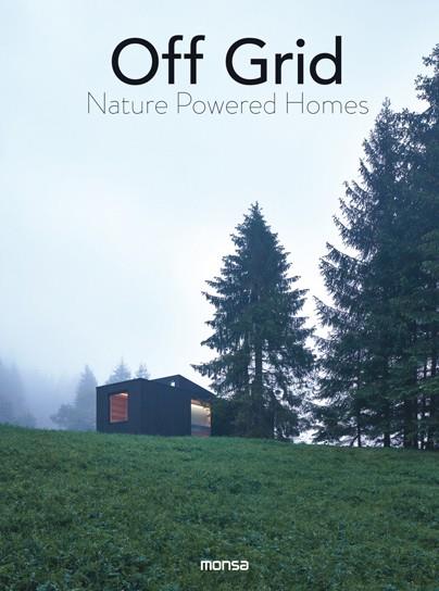 OFF GRID. NATURE POWERED HOMES | 9788417557256 | VVAA