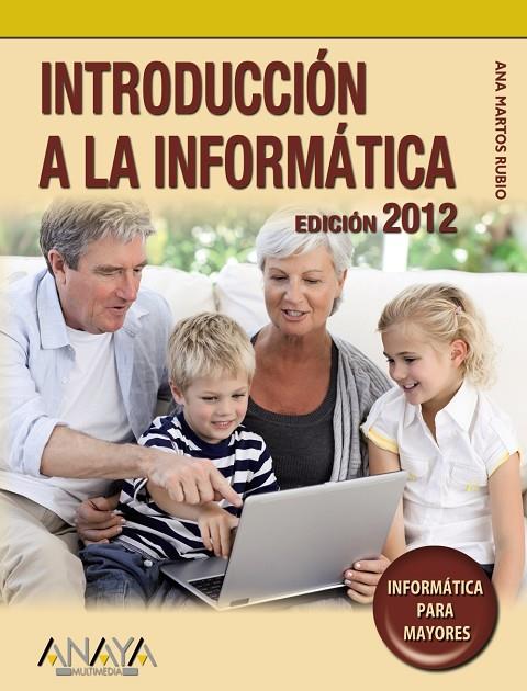 INTRODUCCION A LA INFORMATICA. EDICION 2012 | 9788441529410 | MARTOS RUBIO, ANA