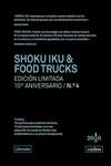 SHOKU IKU & FOOD TRUCKS. EDICIÓN LIMITADA 10º ANIVERSARIO N.° 4 | 9788412256536 | SANO, MAKIKO / CARCELLER, ROSANNA