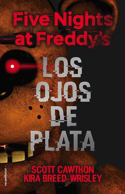 LOS OJOS DE PLATA. FIVE NIGHTS AT FREDDY'S | 9788416867356 | CAWTHON, SCOTT/ BREED-WRISLEY, KIRA