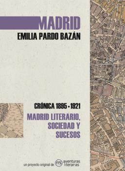 MADRID. CRÓNICA DE EMILIA PARDO BAZÁN | 9788418700019 | PARDO BAZÁN, EMILIA