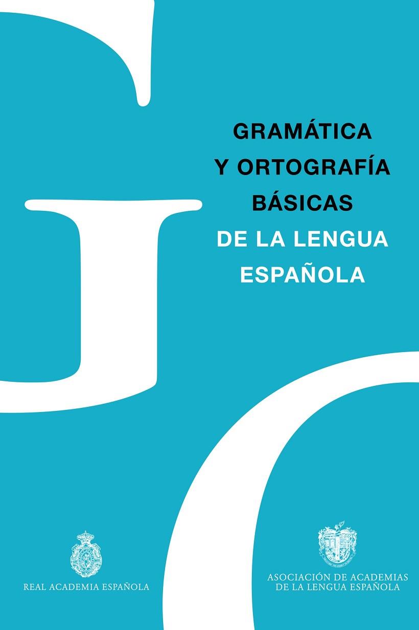 GRAMÁTICA Y ORTOGRAFÍA BÁSICAS | 9788467057300 | REAL ACADEMIA ESPAÑOLA