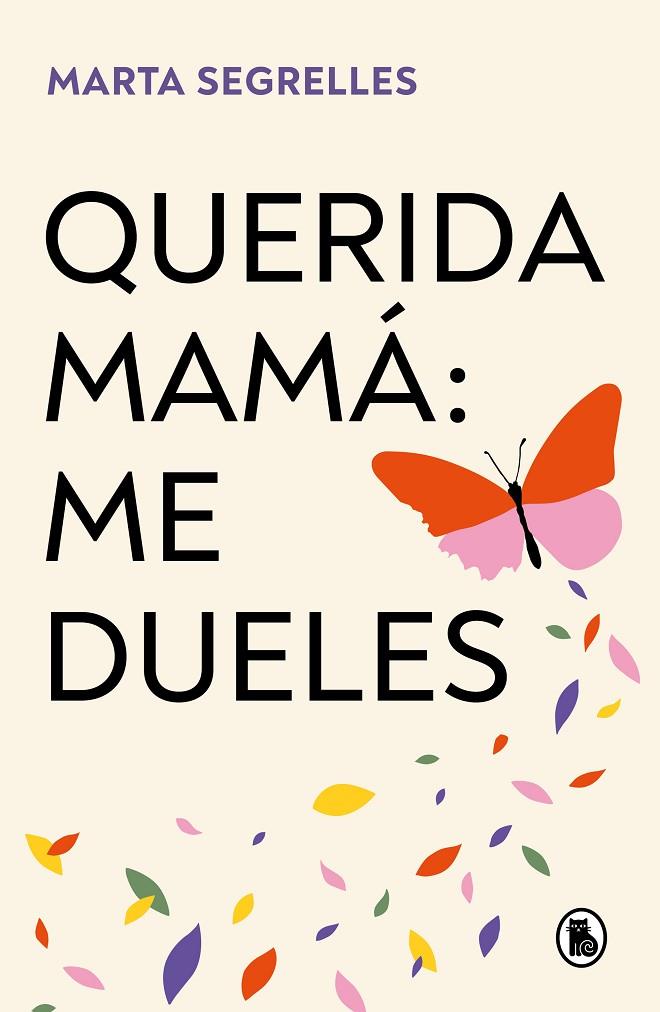 QUERIDA MAMÁ: ME DUELES | 9788402429292 | SEGRELLES, MARTA