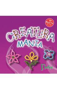 FLORES CREATURA MANIA | 9789871078158 | LOS EDITORES DE KLUTZ / CATAPULTA