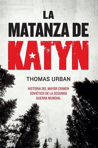 LA MATANZA DE KATYN | 9788491647553 | URBAN, THOMAS