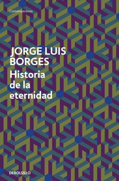 HISTORIA DE LA ETERNIDAD | 9788499089539 | BORGES, JORGE LUIS