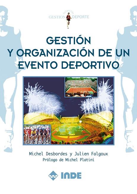 GESTION Y ORGANIZACION DE UN EVENTO DEPORTIVO | 9788497290739 | DESBORDES, MICHEL/FALGOUX, JULIEN