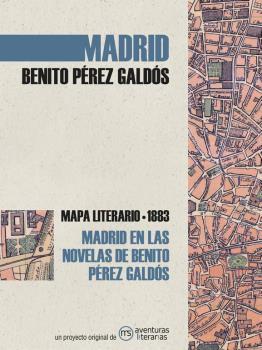 MADRID EN LAS NOVELAS DE BENITO PÉREZ GALDÓS | 9788494812866 | PÉREZ GALDÓS, BENITO