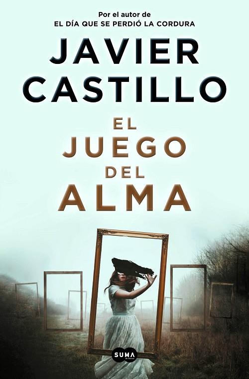 EL JUEGO DEL ALMA | 9788491296539 | CASTILLO, JAVIER