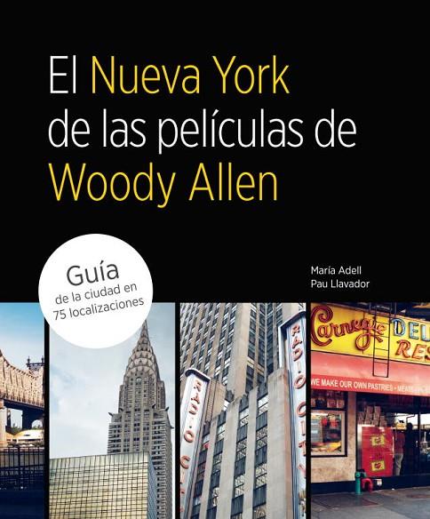 NUEVA YORK DE WOODY ALLEN, EL | 9788481564822 | ADELL, MARIA/ LLAVADOR, PAU